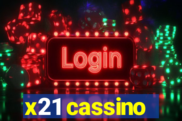 x21 cassino